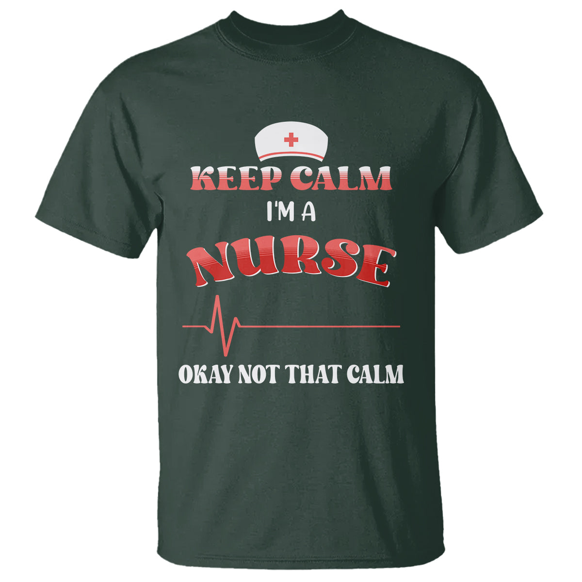 funny-nurse-t-shirt-keep-calm-im-a-nurse-not-that-calm-heartbeat-funny-nurse