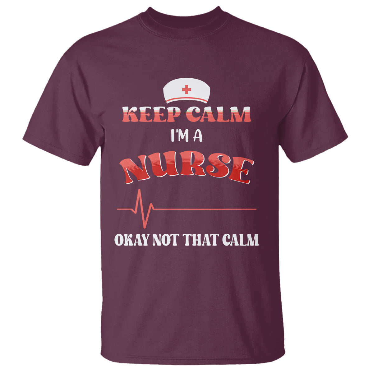funny-nurse-t-shirt-keep-calm-im-a-nurse-not-that-calm-heartbeat-funny-nurse