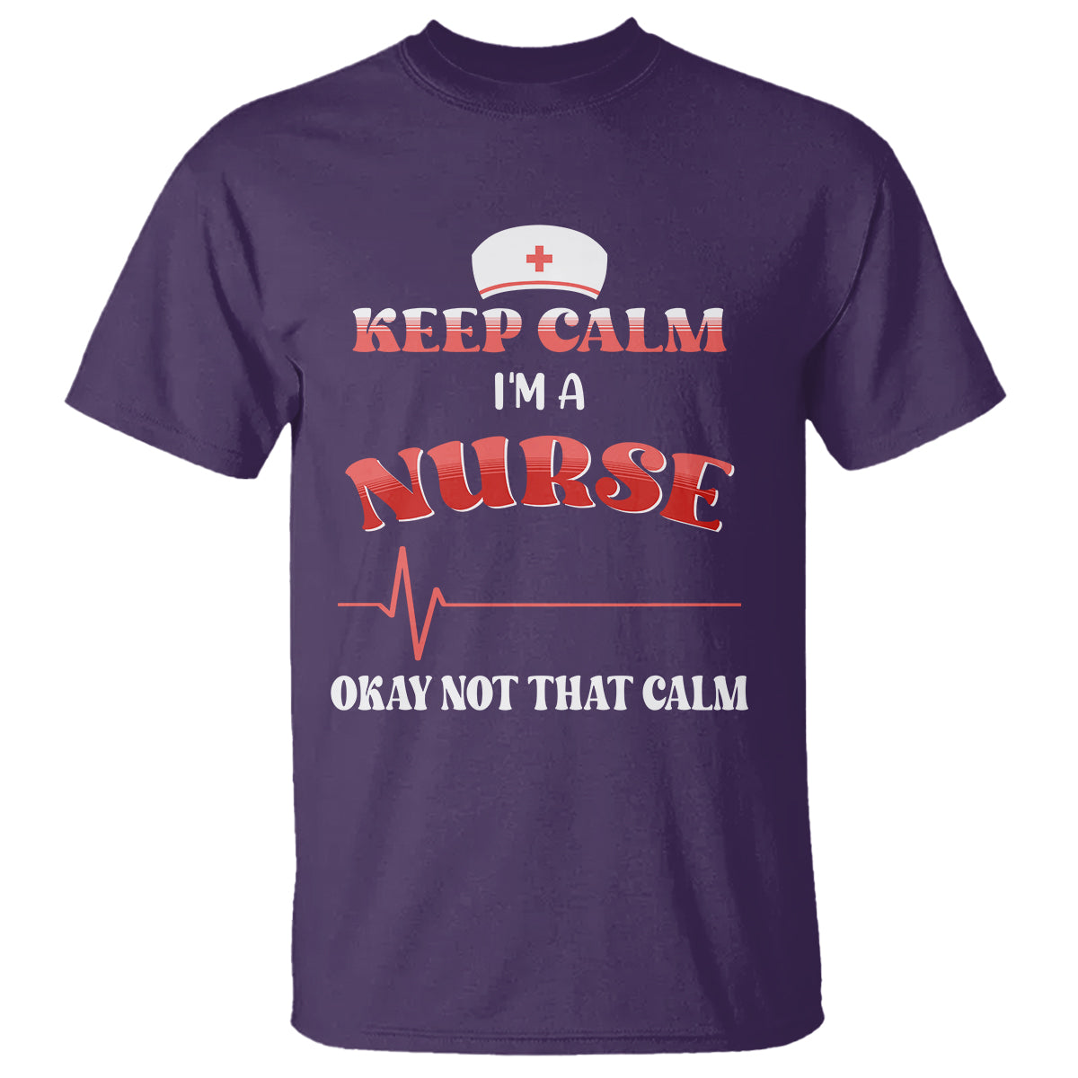 funny-nurse-t-shirt-keep-calm-im-a-nurse-not-that-calm-heartbeat-funny-nurse