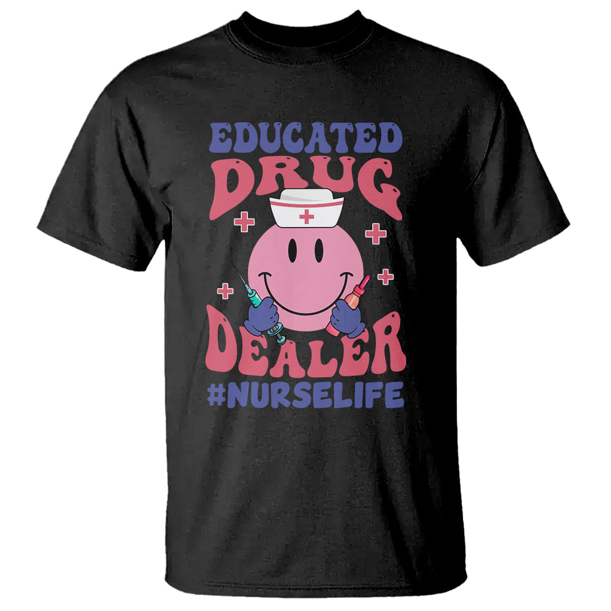 funny-nurse-t-shirt-educated-drug-dealer-nurse-life-groovy-funny-nurse