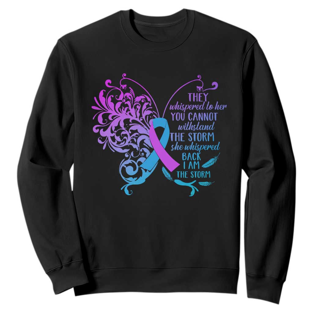 Suicide Prevention Support Sweatshirt She Whispered Back I Am The Storm Warrior