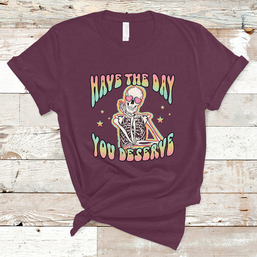 funny-skeleton-t-shirt-have-the-day-you-deserve-sarcastic-quotes