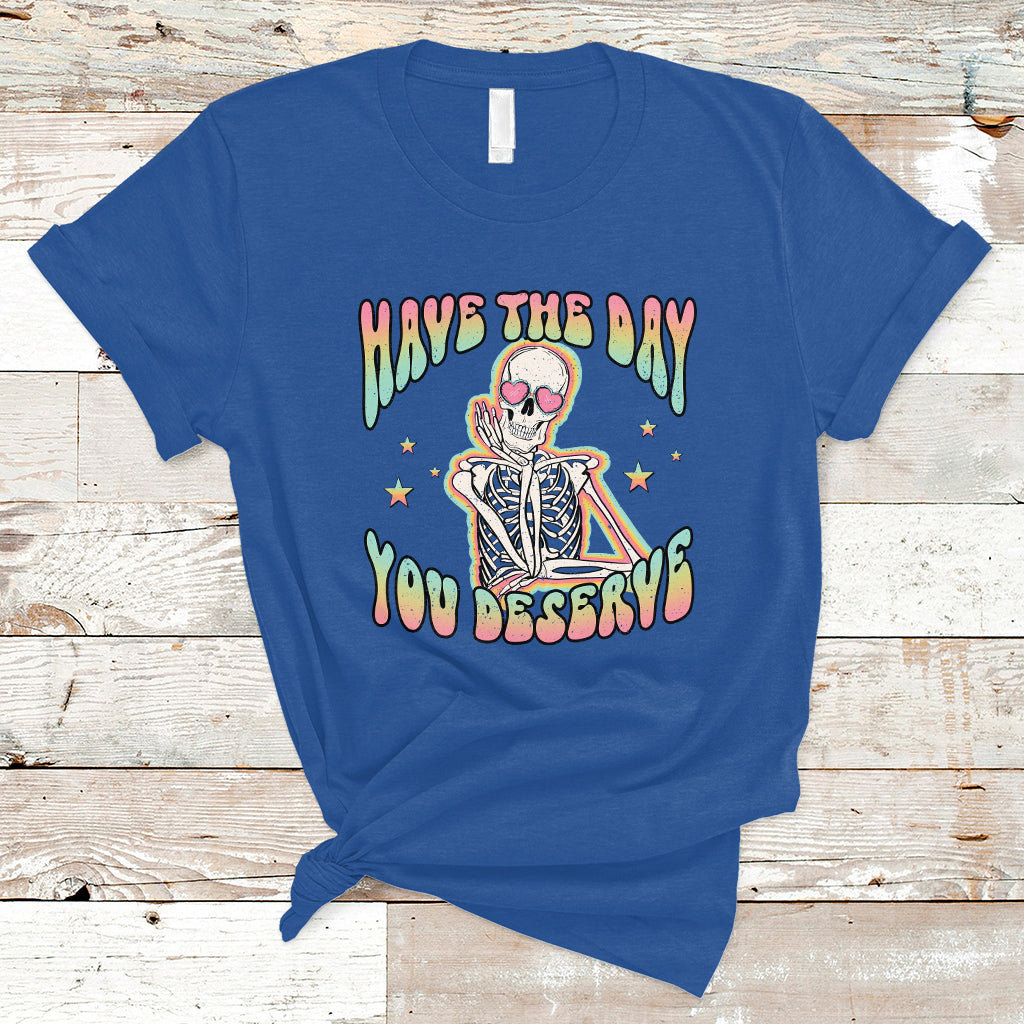 funny-skeleton-t-shirt-have-the-day-you-deserve-sarcastic-quotes