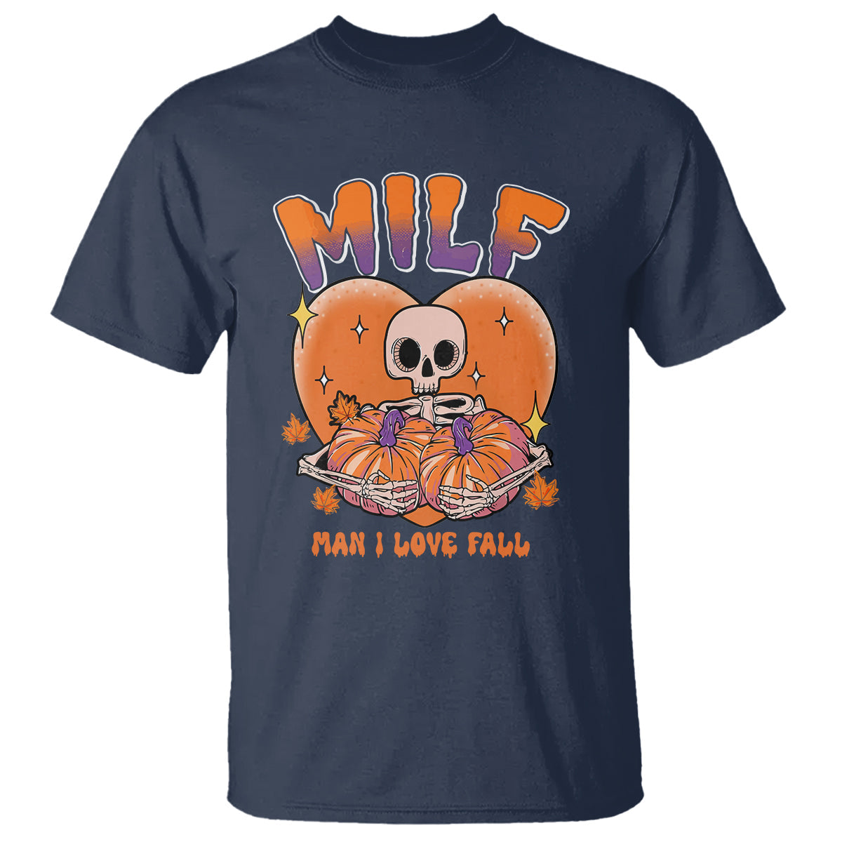 fall-vibes-t-shirt-milf-man-i-love-fall-funny-spooky-skeleton-pumpkin-halloween
