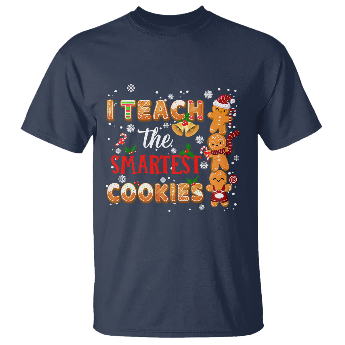 teacher-christmas-t-shirt-i-teach-the-smartest-cookies-gingerbread-man-students
