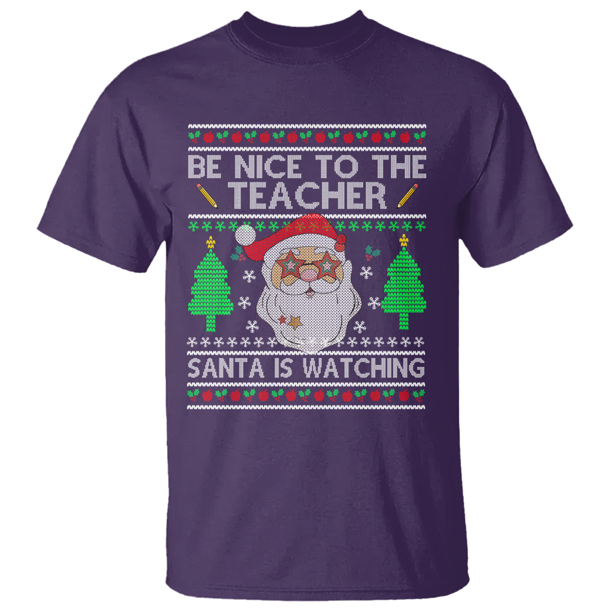 be-nice-to-the-teacher-santa-is-watching-claus-ugly-christmas-t-shirt