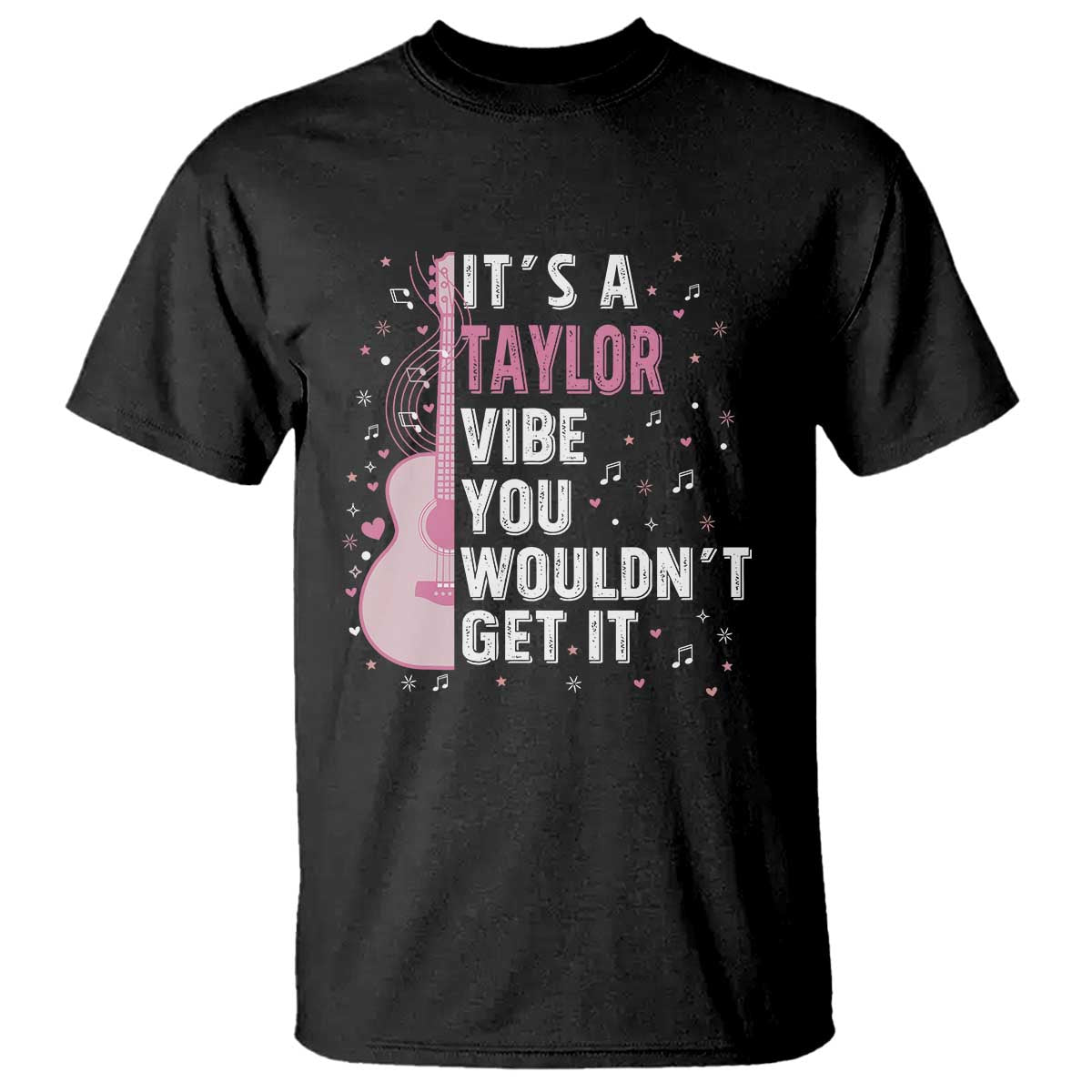 taylor-name-t-shirt-its-a-taylor-vibe-you-wouldnt-get-it