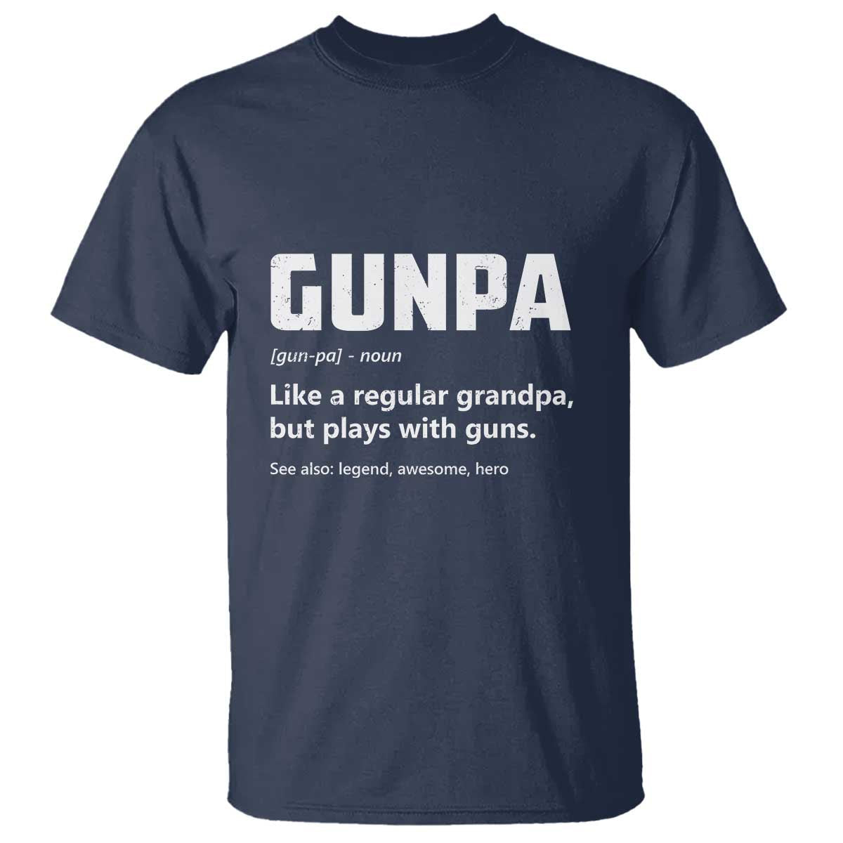 cool-gun-grandpa-enthusiast-t-shirt-funny-gunpa-definition-like-a-regular-grandpa-but-plays-with-guns