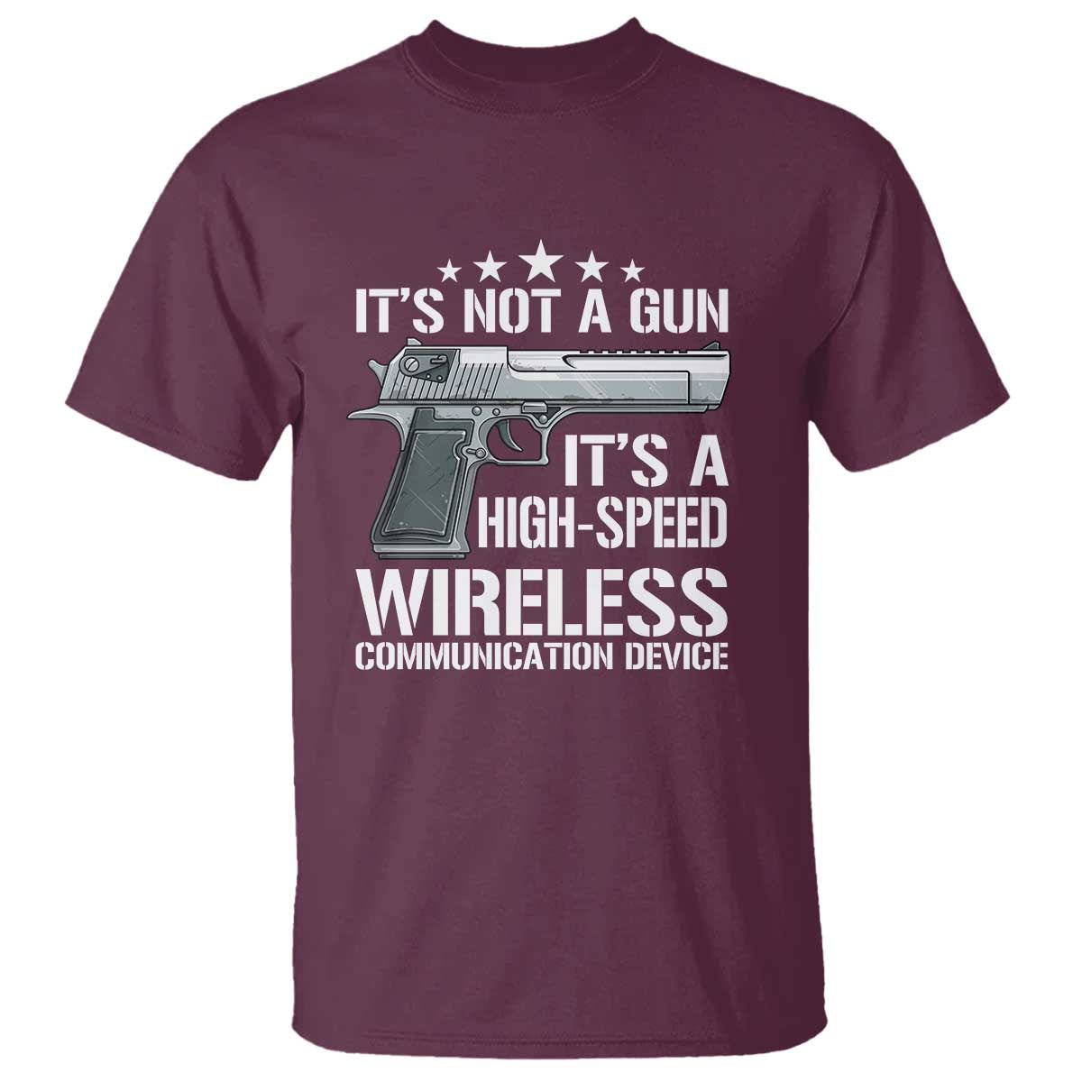 funny-gun-lover-t-shirt-its-not-a-gun-its-a-high-speed-wireless-communication-device