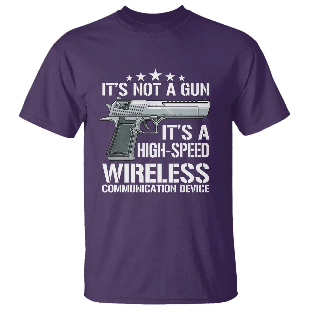 funny-gun-lover-t-shirt-its-not-a-gun-its-a-high-speed-wireless-communication-device