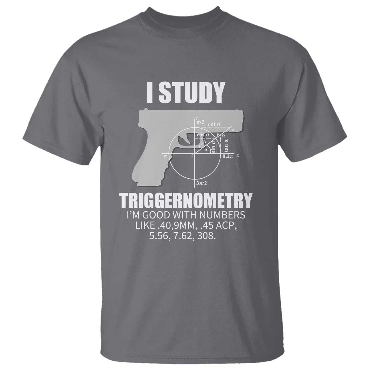 funny-gun-owner-t-shirt-i-study-triggernometry-im-good-with-numbers-2nd-amendment-rights