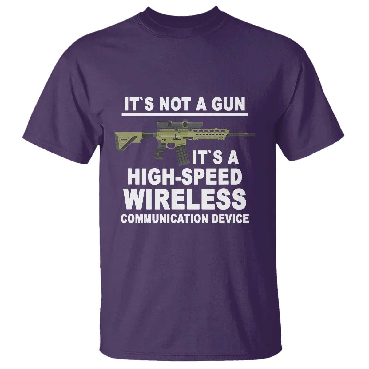 funny-sarcastic-gun-meme-t-shirt-its-not-a-gun-its-a-high-speed-wireless-communitation-device-rifle