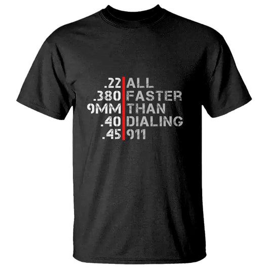 funny-gun-owner-t-shirt-faster-than-dialing-911-bullet-diameter