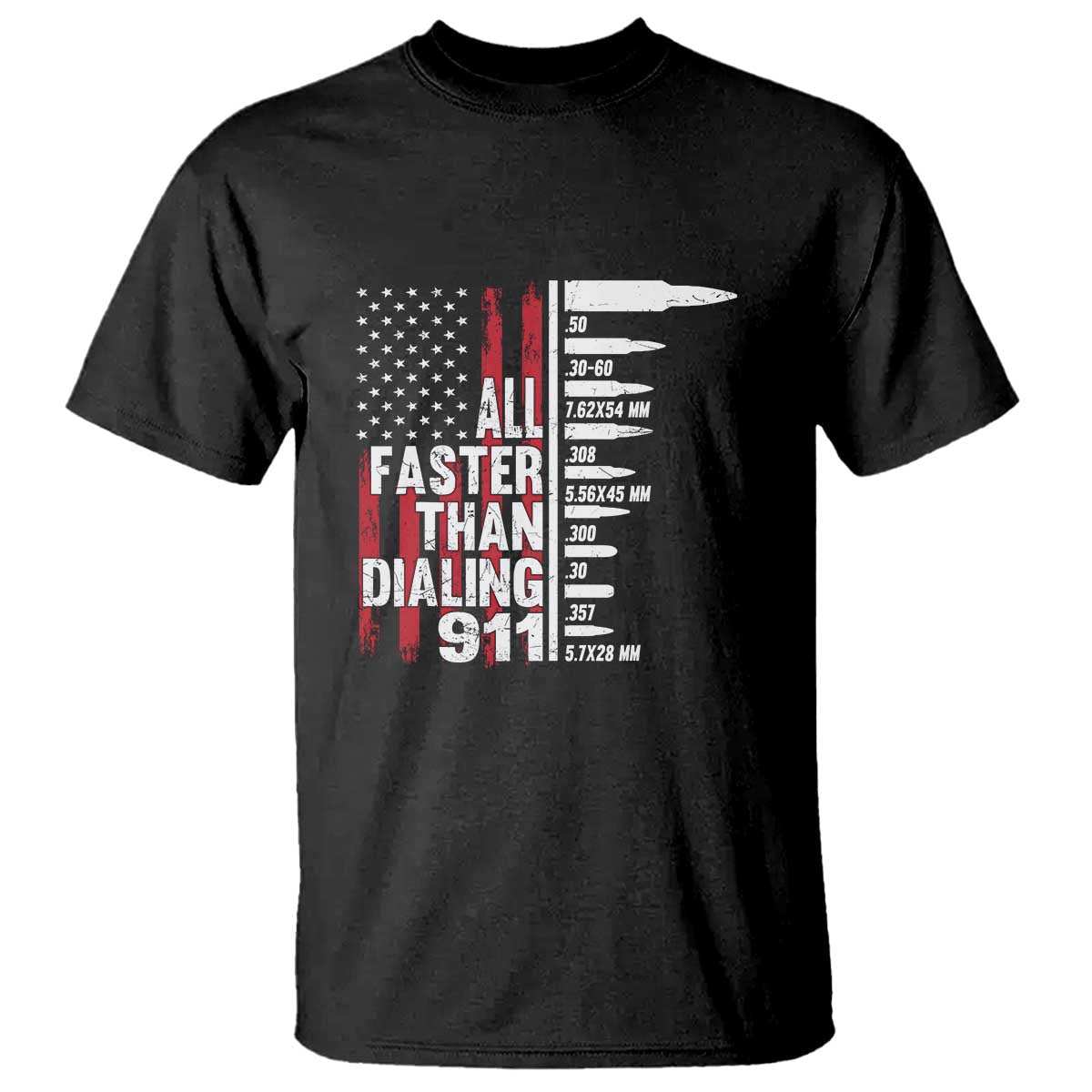 funny-gun-lover-t-shirt-all-faster-than-dialing-911-bullets-american-flag