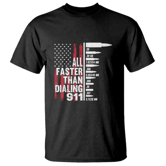 funny-gun-lover-t-shirt-all-faster-than-dialing-911-bullets-american-flag