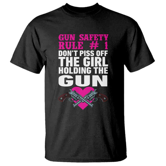 funny-gun-girls-t-shirt-gun-safety-rule-dont-piss-of-the-girl-holding-the-gun-owner