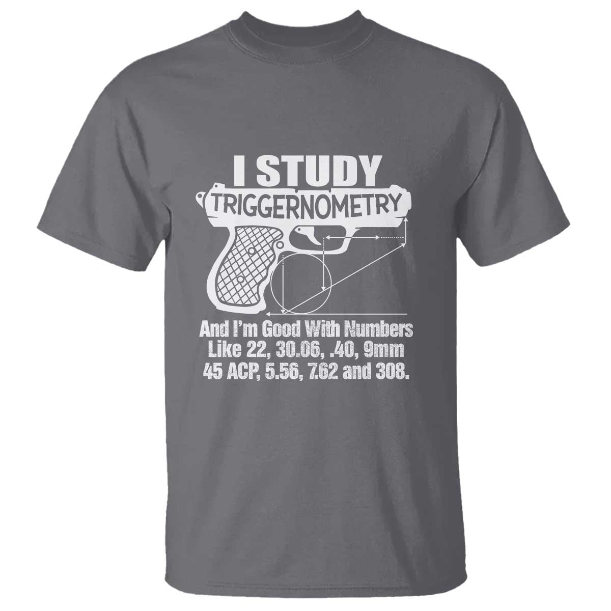 funny-gun-lover-t-shirt-i-study-triggernometry-good-with-numbers-guns-owner-enthusiast-gift