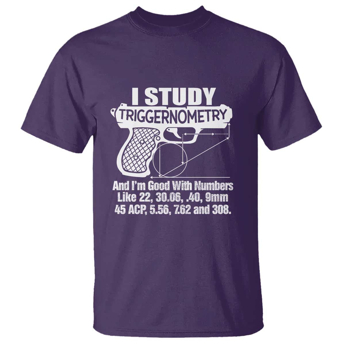 funny-gun-lover-t-shirt-i-study-triggernometry-good-with-numbers-guns-owner-enthusiast-gift