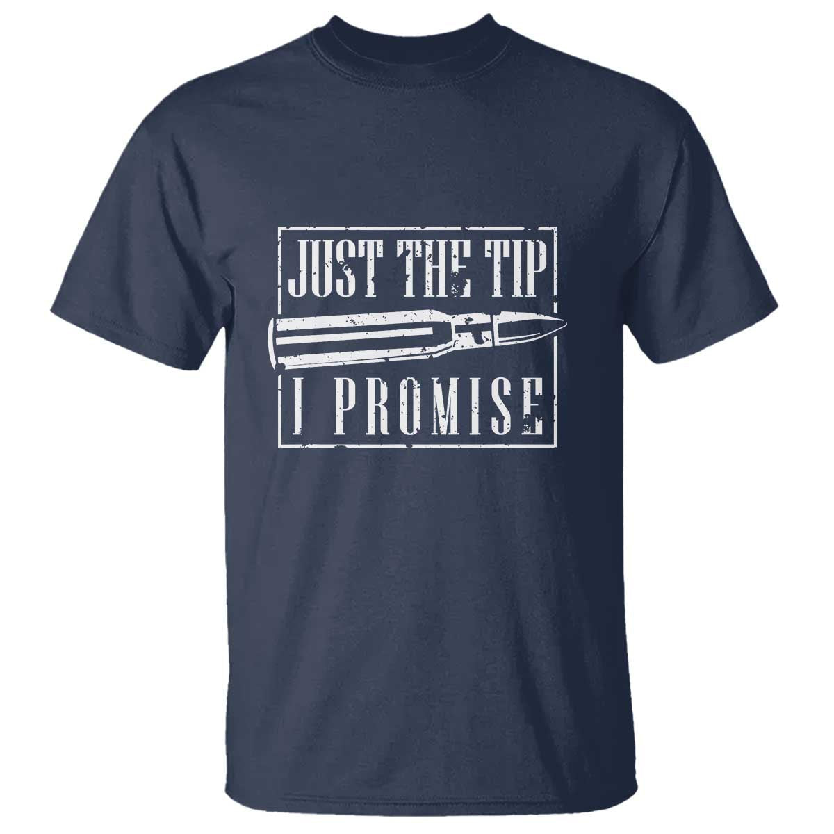 funny-gun-owner-t-shirt-just-the-tip-i-promise-t-shirt-a-funny-gun-owner-tee