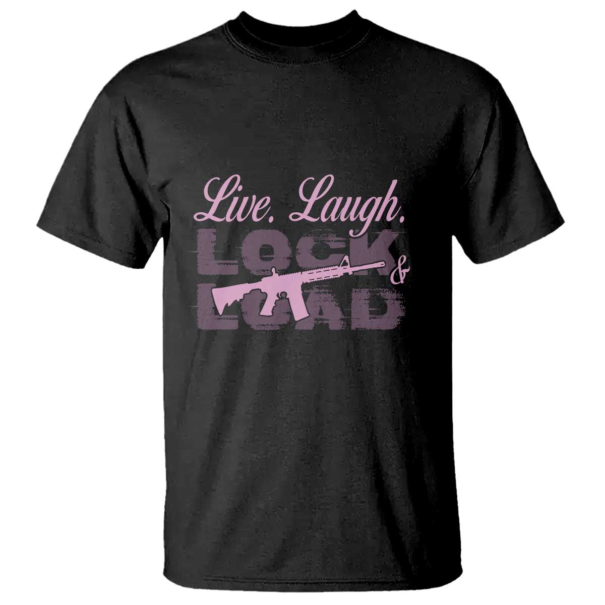 funny-gun-girls-t-shirt-live-laugh-lock-and-load-guns-lover-girl-owner-2a
