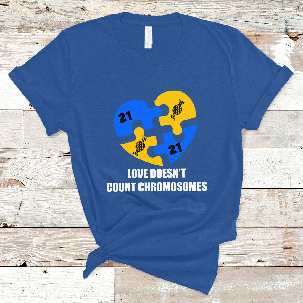 love-doesnt-count-chromosomes-down-syndrome-awareness-inspirational-trisomy-21-extra-chromosome-puzzle-piece-shirt-down-syndrome-shirt-t-shirt-ts02