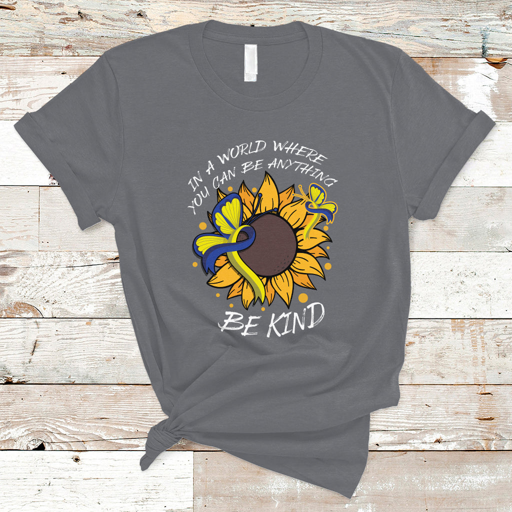 down-syndrome-in-a-world-where-you-can-be-anything-be-kind-blue-and-yellow-ribbon-butterfly-sunflower-raise-awareness-inspirational-t-shirt-ts02