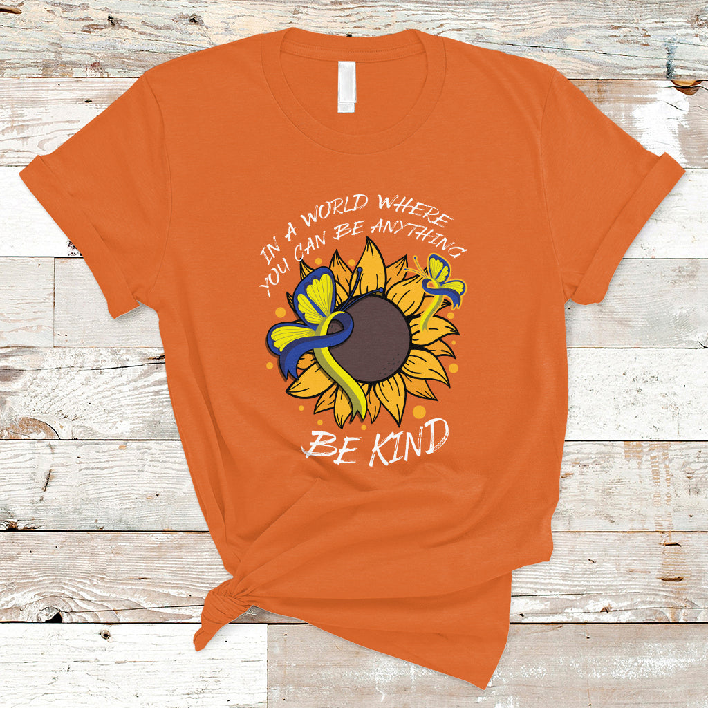 down-syndrome-in-a-world-where-you-can-be-anything-be-kind-blue-and-yellow-ribbon-butterfly-sunflower-raise-awareness-inspirational-t-shirt-ts02