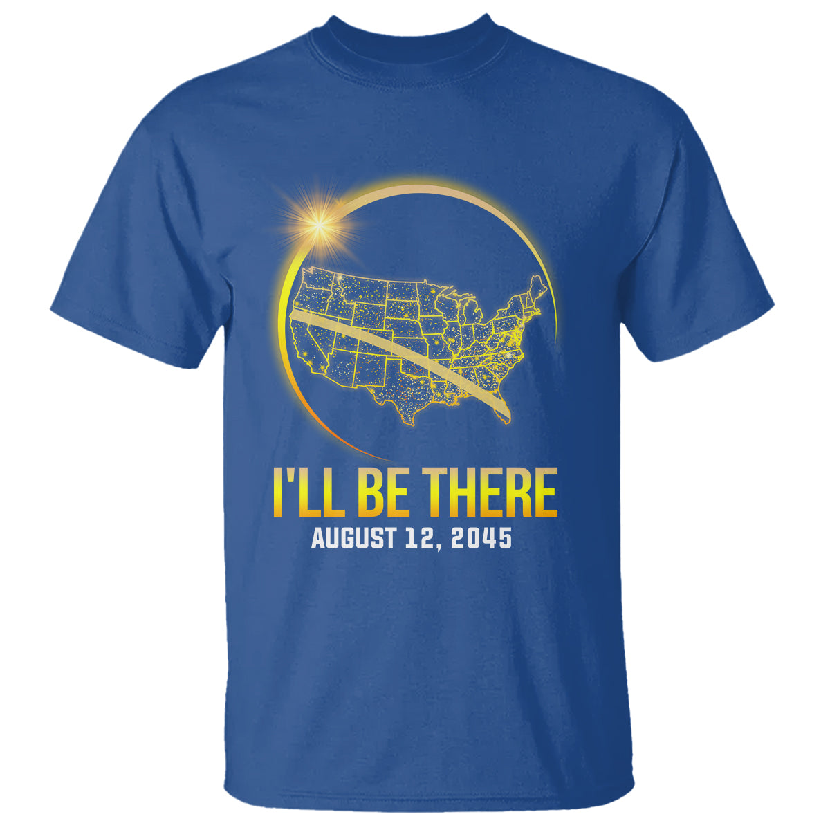 total-solar-eclipse-2045-t-shirt-ill-be-there-august-12-american-totality-tour-map