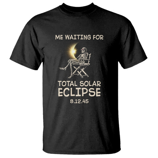 me-waiting-for-total-solar-eclipse-2045-t-shirt-funny-skeleton-american-totality