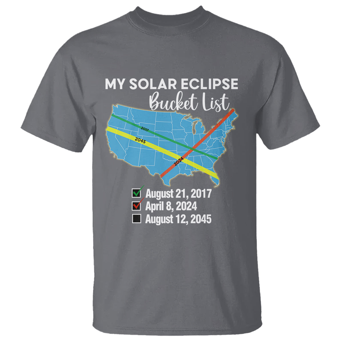 total-solar-eclipse-2045-t-shirt-my-totality-bucket-list-2017-2024-2045-tour-map