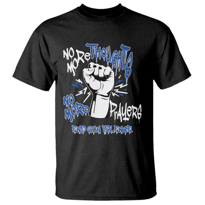 gun-violence-awareness-t-shirt-no-more-thoughts-and-prayers-end-gun-violence-raise-fist