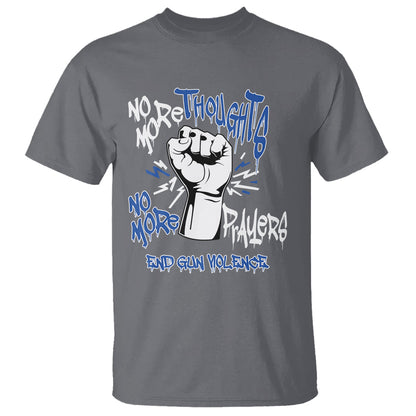gun-violence-awareness-t-shirt-no-more-thoughts-and-prayers-end-gun-violence-raise-fist
