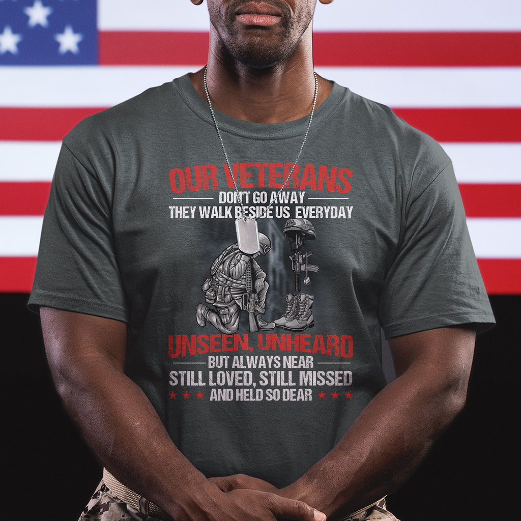 our-veterans-dont-go-away-they-walk-beside-us-everyday-unseen-unheard-t-shirt