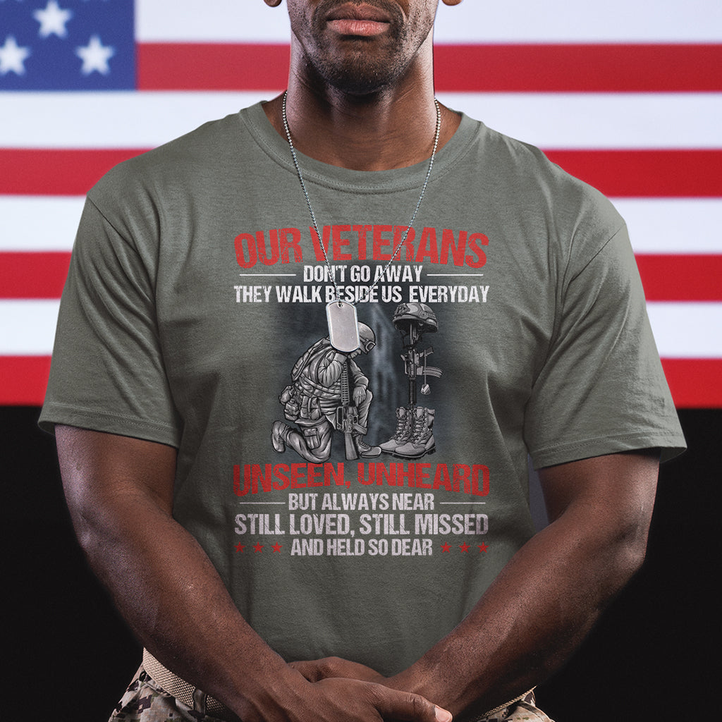 our-veterans-dont-go-away-they-walk-beside-us-everyday-unseen-unheard-t-shirt