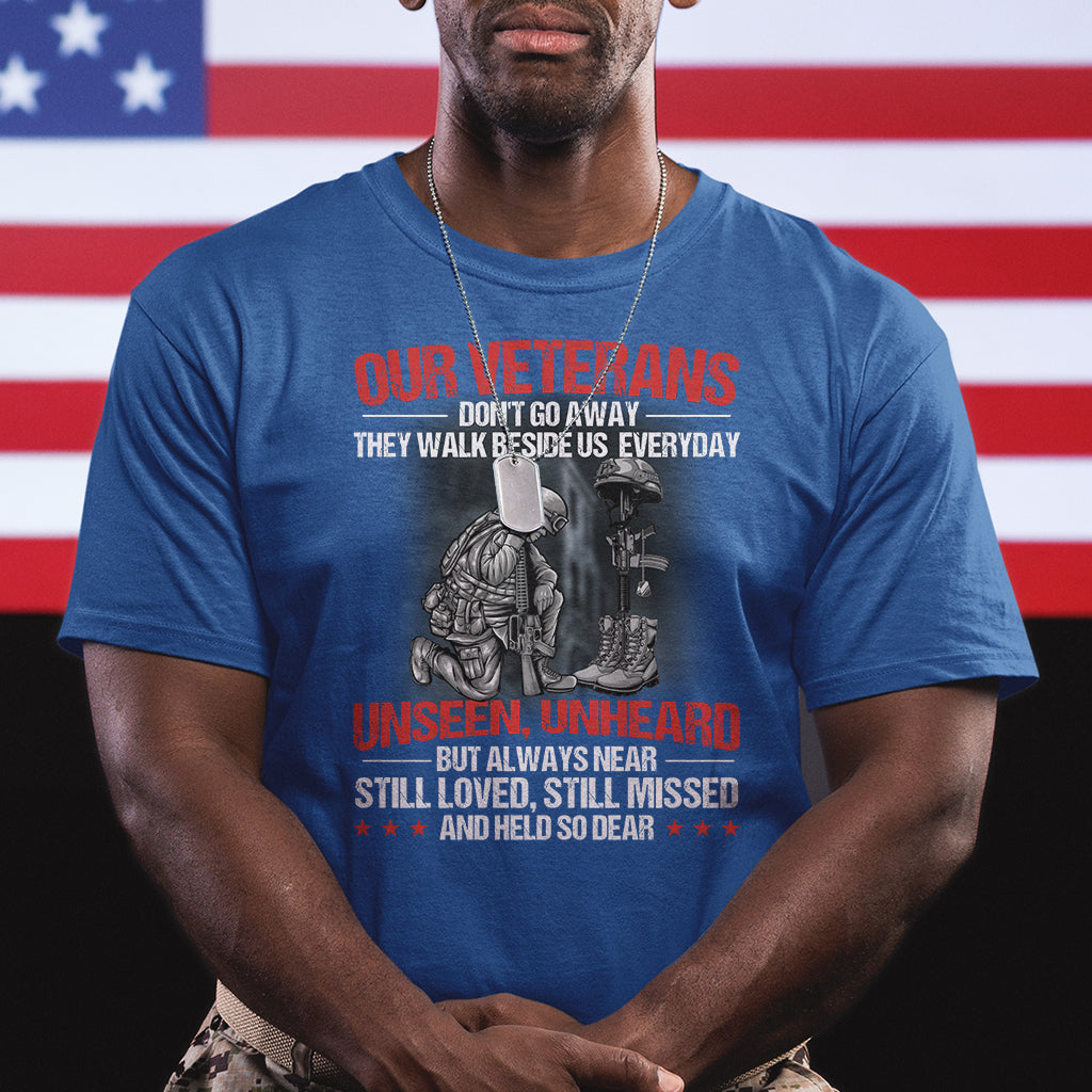 our-veterans-dont-go-away-they-walk-beside-us-everyday-unseen-unheard-t-shirt