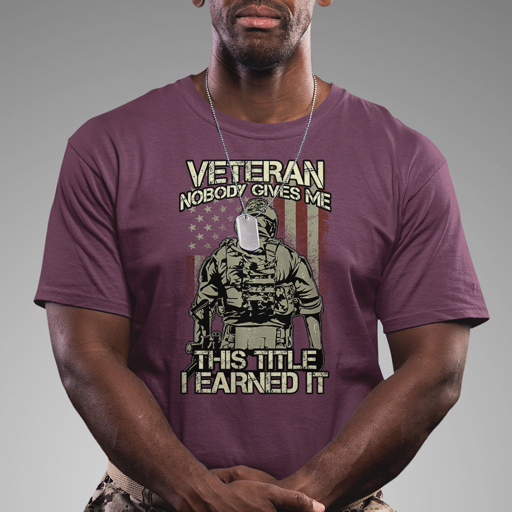american-veteran-t-shirt-nobody-gives-me-this-tittle-i-earned-it
