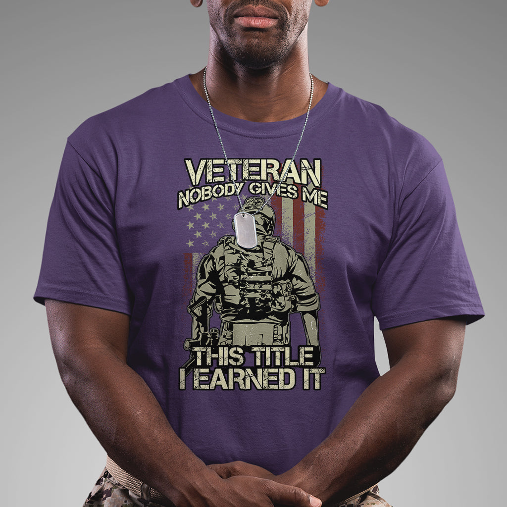 american-veteran-t-shirt-nobody-gives-me-this-tittle-i-earned-it