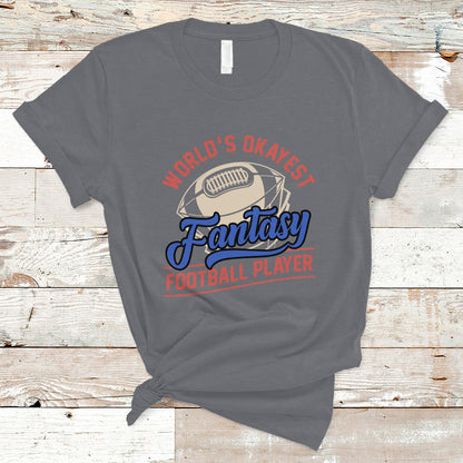 fantasy-football-t-shirt-worlds-okayest-player