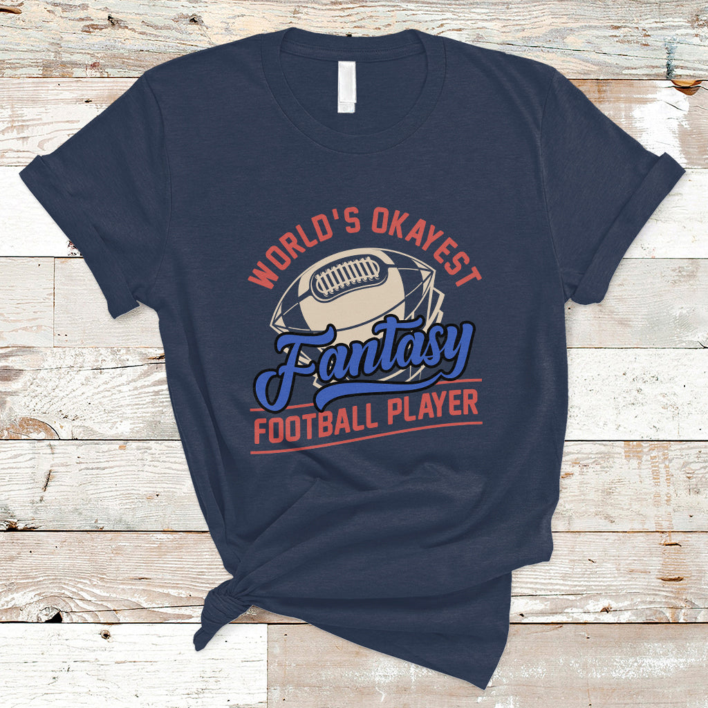 fantasy-football-t-shirt-worlds-okayest-player