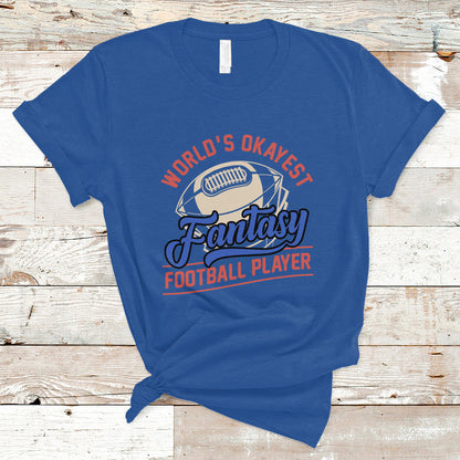fantasy-football-t-shirt-worlds-okayest-player