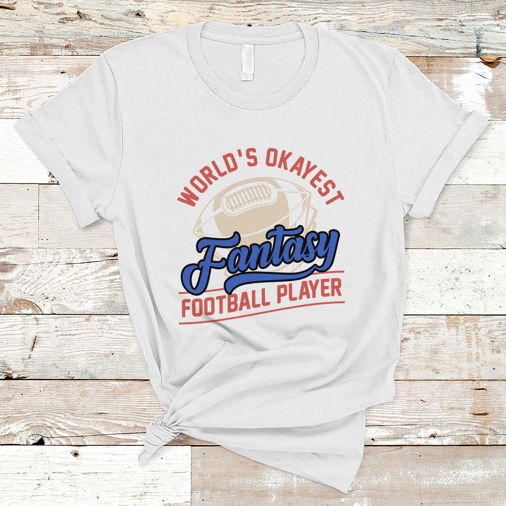 fantasy-football-t-shirt-worlds-okayest-player