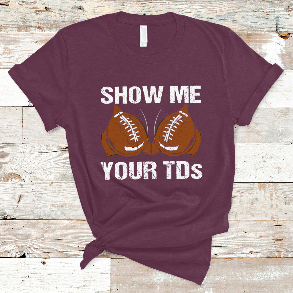 funny-fantasy-football-t-shirt-show-me-your-tds-touchdown-draft-party