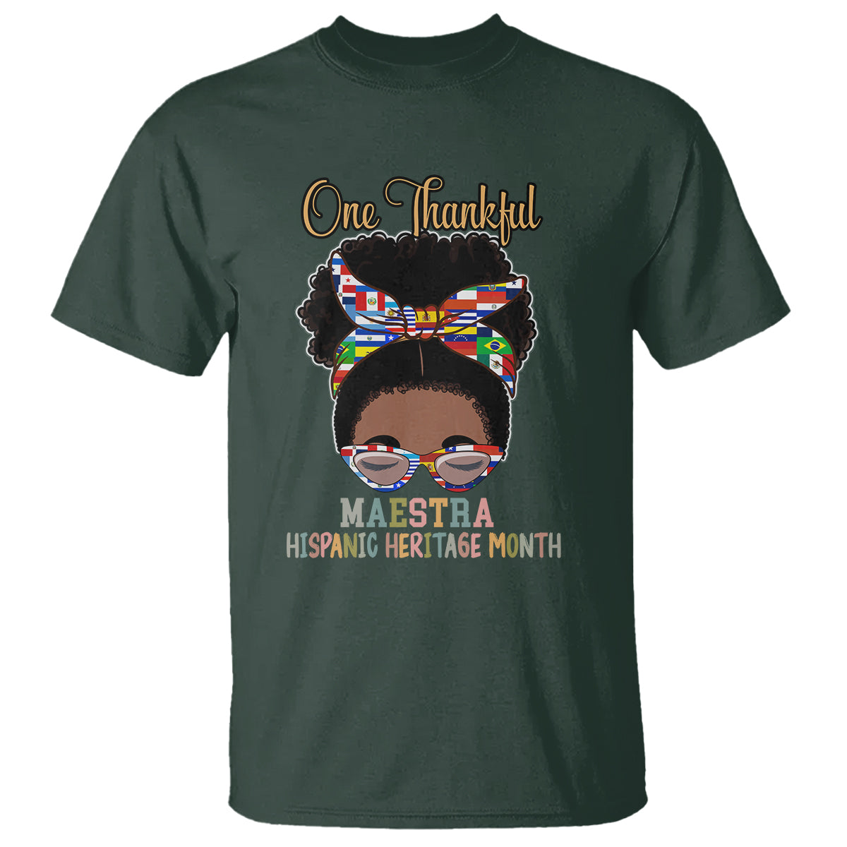 hispanic-teacher-t-shirt-one-thankful-maestra-hispanic-heritage-month-teacher-latina-countries-flags-teacher-latina