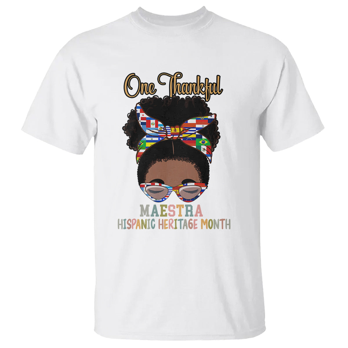 hispanic-teacher-t-shirt-one-thankful-maestra-hispanic-heritage-month-teacher-latina-countries-flags-teacher-latina