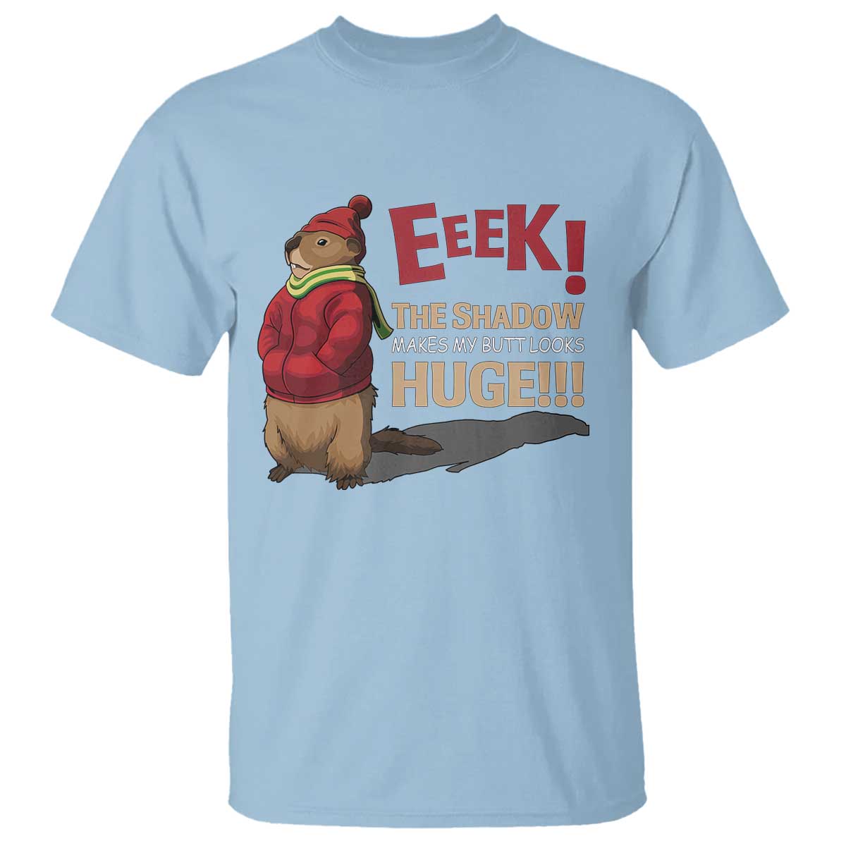 groundhog-shadow-t-shirt-eeek-the-shadow-makes-my-butt-look-huge