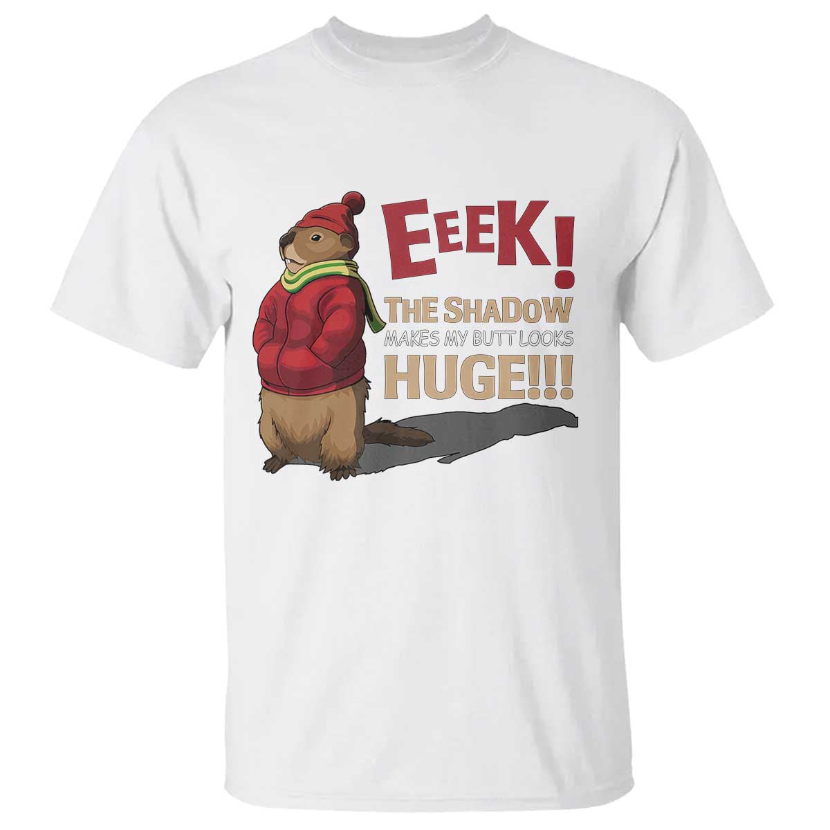 groundhog-shadow-t-shirt-eeek-the-shadow-makes-my-butt-look-huge