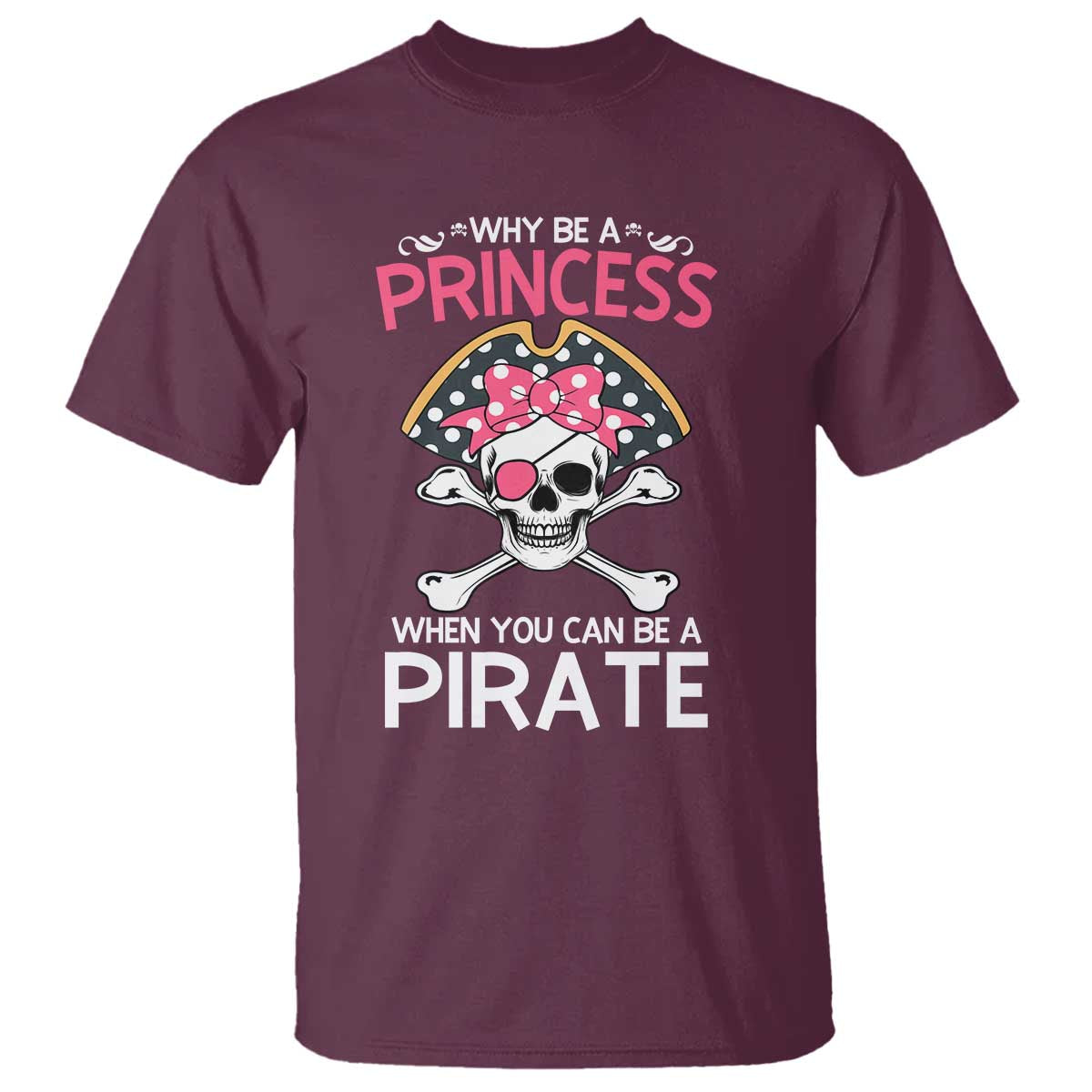 funny-pirate-girl-t-shirt-why-be-a-princess-when-you-can-be-a-pirate