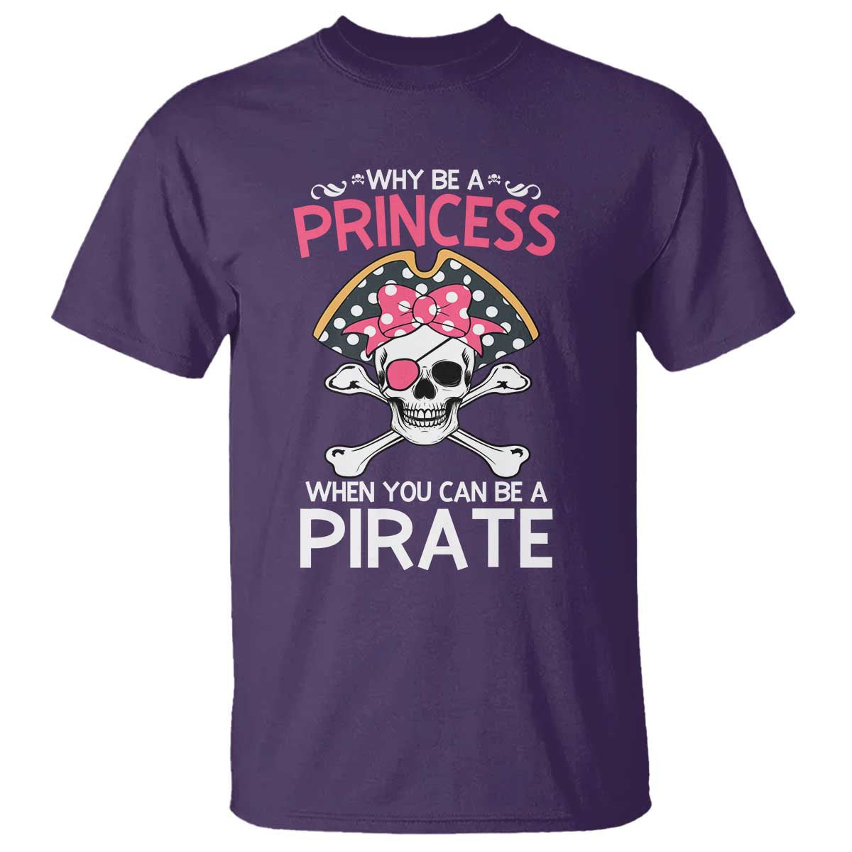 funny-pirate-girl-t-shirt-why-be-a-princess-when-you-can-be-a-pirate