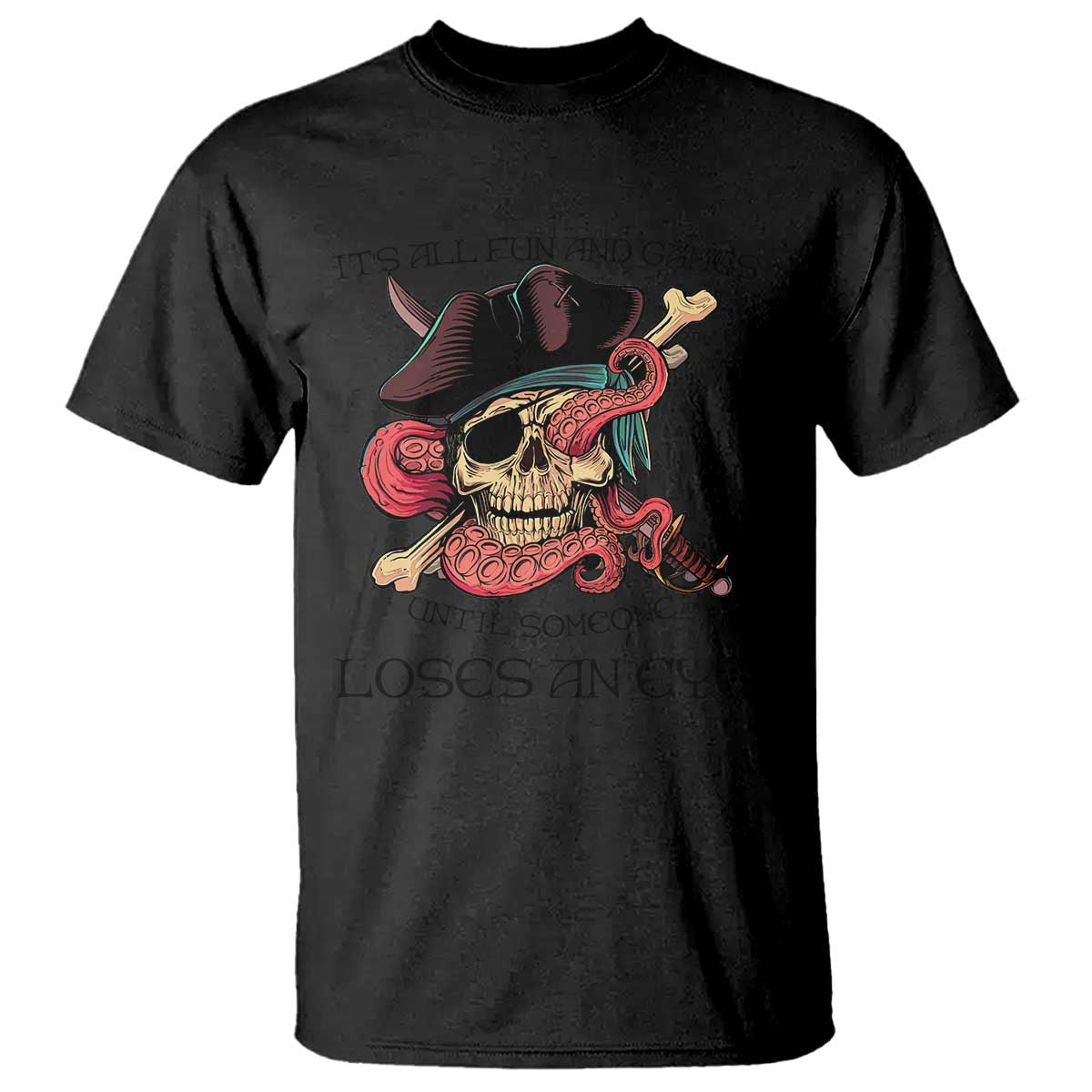 funny-pirate-t-shirt-all-fun-and-games-until-someone-loses-an-eye