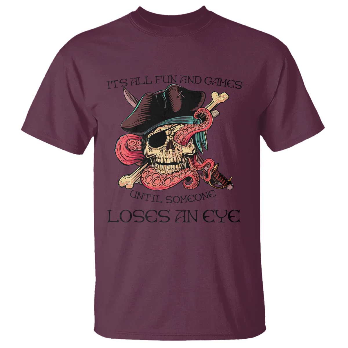 funny-pirate-t-shirt-all-fun-and-games-until-someone-loses-an-eye